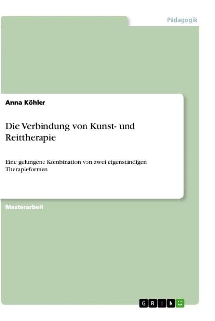 Die Verbindung von Kunst- und Reittherapie - Anna Köhler