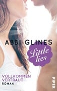 Cover-Bild zum Titel 'Little Lies - Vollkommen vertraut' von 'Abbi Glines'