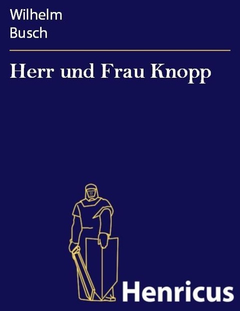 Herr und Frau Knopp - Wilhelm Busch