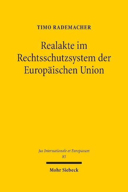 Realakte im Rechtsschutzsystem der Europäischen Union - Timo Rademacher