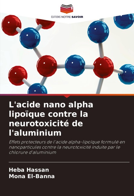 L'acide nano alpha lipoïque contre la neurotoxicité de l'aluminium - Heba Hassan, Mona El-Banna