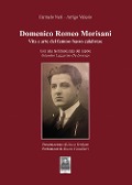 Cover-Bild zum Titel 'Domenico Romeo Morisani. Vita e arte del famoso basso calabrese. Con una testimonianza del nipote Antonino Lazzarino De Lorenzo' von 'Carmelo Neri, Arrigo Valesio'