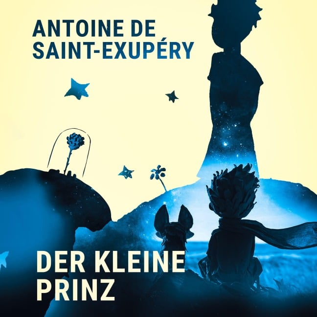 Der Kleine Prinz - Antoine de Saint-Exupéry