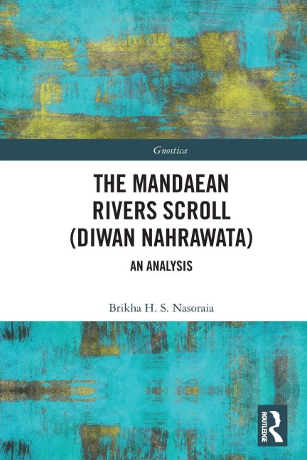 The Mandaean Rivers Scroll (Diwan Nahrawatha) - Brikha Nasoraia