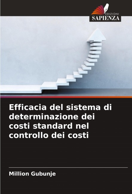 Efficacia del sistema di determinazione dei costi standard nel controllo dei costi - Million Gubunje