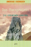 Cover-Bild zum Titel 'Das Marsprojekt (4). Die steinernen Schatten' von 'Andreas Eschbach'