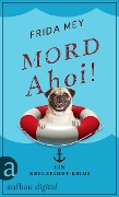 Cover-Bild zum Titel 'Mord ahoi!' von 'Frida Mey'