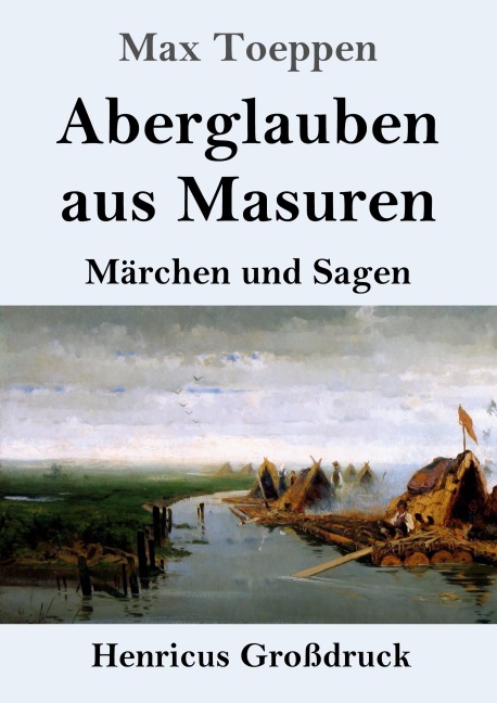 Aberglauben aus Masuren (Großdruck) - Max Toeppen