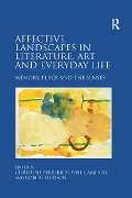 Cover-Bild zum Titel 'Affective Landscapes in Literature, Art and Everyday Life' von 'Christine Berberich, Neil Campbell'