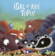 Cover-Bild zum Titel '¡Sal de Ahí, Topo!' von 'Alicia Acosta'