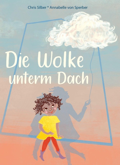 Die Wolke unterm Dach - Chris Silber