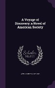 A Voyage of Discovery; a Novel of American Society - Hamilton Aïdé