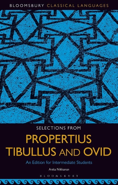 Selections from Propertius, Tibullus and Ovid - 