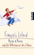 Hector & Hector und die Geheimnisse des Lebens - François Lelord