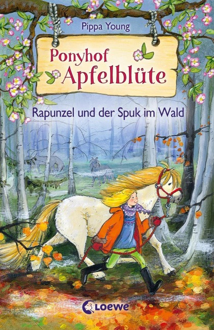 Ponyhof Apfelblüte - Rapunzel und der Spuk im Wald - Pippa Young
