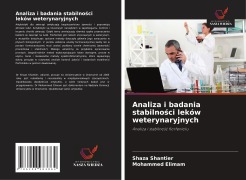 Cover-Bild zum Titel 'Analiza i badania stabilno¿ci leków weterynaryjnych' von 'Shaza Shantier, Mohammed Elimam'