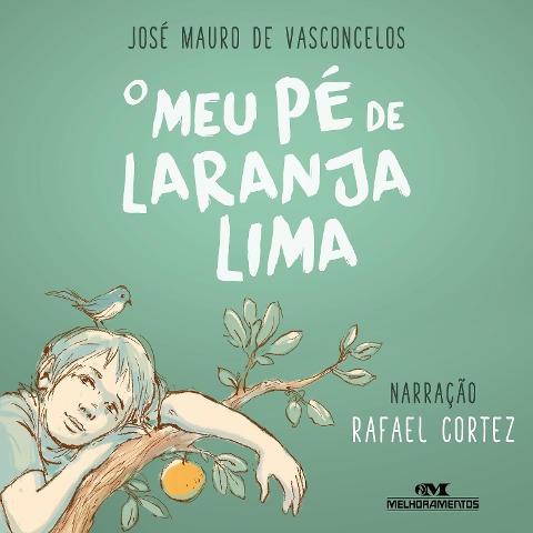 O meu pé de laranja lima - José Mauro de Vasconcelos