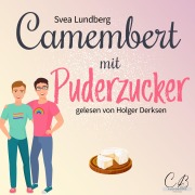 Cover-Bild zum Titel 'Camembert mit Puderzucker' von 'Svea Lundberg'