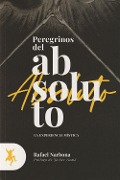 PEREGRINOS DEL ABSOLUTO - 