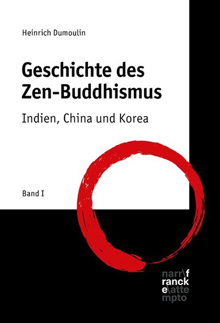 Geschichte des Zen-Buddhismus Band 1 - Heinrich Dumoulin