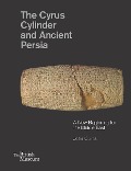 Cover-Bild zum Titel 'The Cyrus Cylinder and Ancient Persia' von 'John Curtis, Neil Macgregor'
