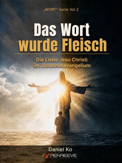 Das Wort wurde Fleisch - Daniel Ko