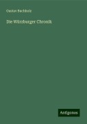 Die Würzburger Chronik - Gustav Buchholz