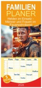 Familienplaner 2026 - Helden im Einsatz - Männer und Frauen im Feuerwehrdienst mit 5 Spalten (Wandkalender, 21 x 45 cm) CALVENDO - Steffen Gierok-Latniak