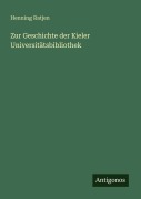 Cover-Bild zum Titel 'Zur Geschichte der Kieler Universitätsbibliothek' von 'Henning Ratjen'