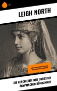 Cover-Bild zum Titel 'Die Geschichte der größten ägyptischen Königinnen' von 'Leigh North'