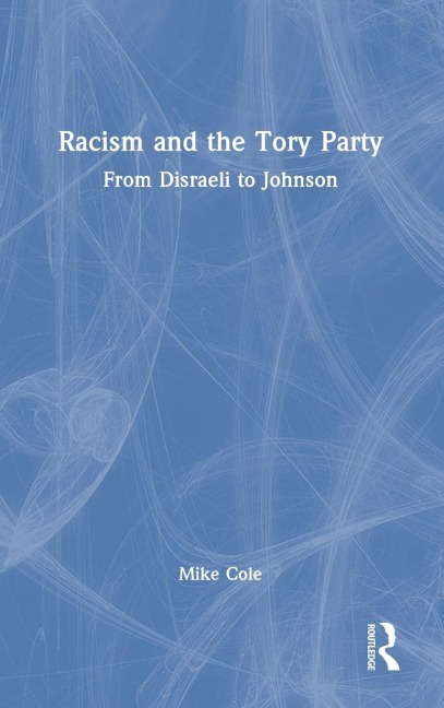 Racism and the Tory Party - Mike Cole
