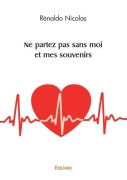 Cover-Bild zum Titel 'Ne partez pas sans moi et mes souvenirs - Tome 1' von 'Rénaldo Nicolas'