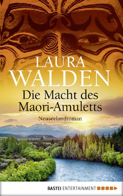 Die Macht des Maori-Amuletts - Laura Walden