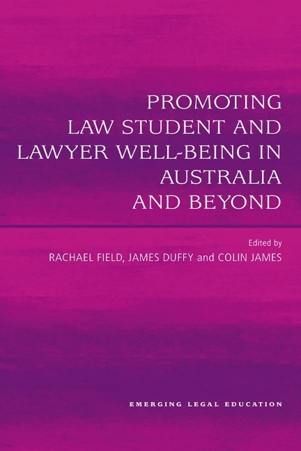 Promoting Law Student and Lawyer Well-Being in Australia and Beyond - 