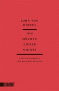 Cover-Bild zum Titel 'Ich möchte lieber nichts' von 'John von Düffel'