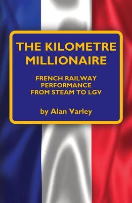 The Kilometre Millionaire - Alan Varley