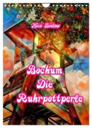 Cover-Bild zum Titel 'Bochum Die Ruhrpottperle (Wandkalender 2026 DIN A4 hoch), CALVENDO Monatskalender' von 'Nico Bielow'
