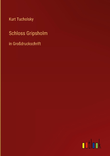 Schloss Gripsholm - Kurt Tucholsky