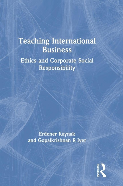 Teaching International Business - Erdener Kaynak, Gopalkrishnan R Iyer