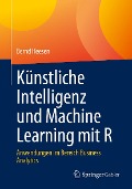 Cover-Bild zum Titel 'Künstliche Intelligenz und Machine Learning mit R' von 'Bernd Heesen'