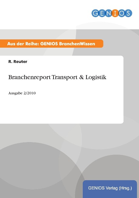 Branchenreport Transport & Logistik - R. Reuter