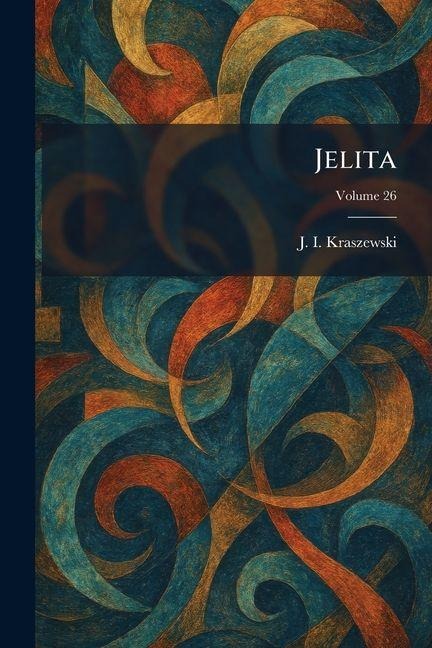 Jelita - J I Kraszewski