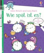Cover-Bild zum Titel 'Mein Wisch-und-weg-Buch: Wie spät ist es?' von 'Jessica Greenwell'