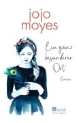 Ein ganz besonderer Ort - Jojo Moyes