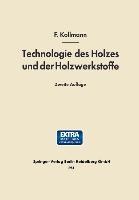 Technologie des Holzes und der Holzwerkstoffe - Franz Kollmann