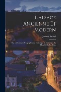 Cover-Bild zum Titel 'L'alsace Ancienne Et Modern: Ou, Dictionnaire Géographique, Historique Et Statistique Du Haut Et Du Bas-Rhin' von 'Jacques Baquol'