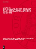 Die Imamatslehren im Islam nach der Darstellung des Asch'ari - Helga Brentjes