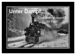 Cover-Bild zum Titel 'Unter Dampf - Eisenbahnromantik im Harz (Wandkalender 2026 DIN A2 quer), CALVENDO Monatskalender' von 'Marion Maurer'