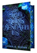 Cover-Bild zum Titel 'The Ruins Beneath Us' von 'Sasha E Sloan'