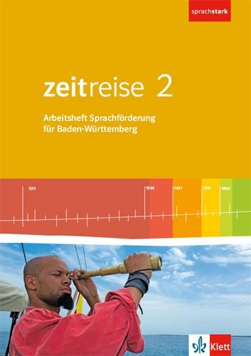 Zeitreise 2. Differenzierende Ausgabe Baden-Württemberg. Arbeitsheft Sprachförderung Klasse 7/8 - 